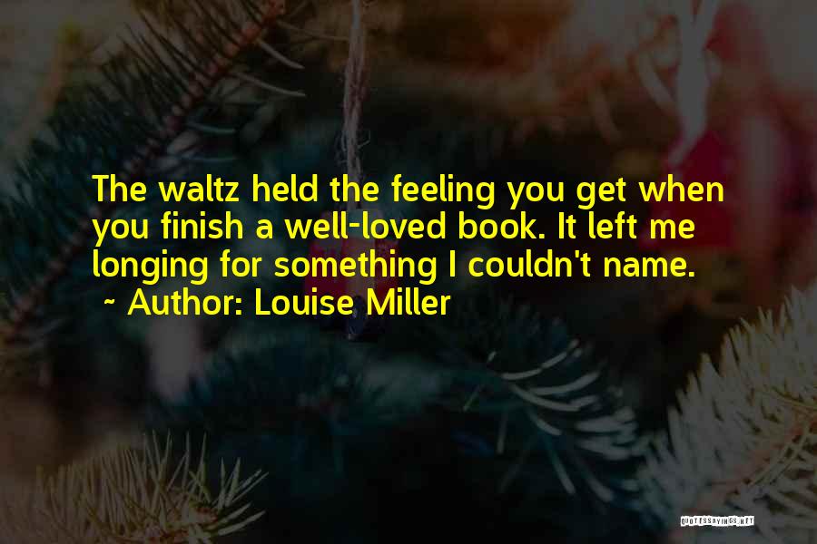 Feeling So Left Out Quotes By Louise Miller