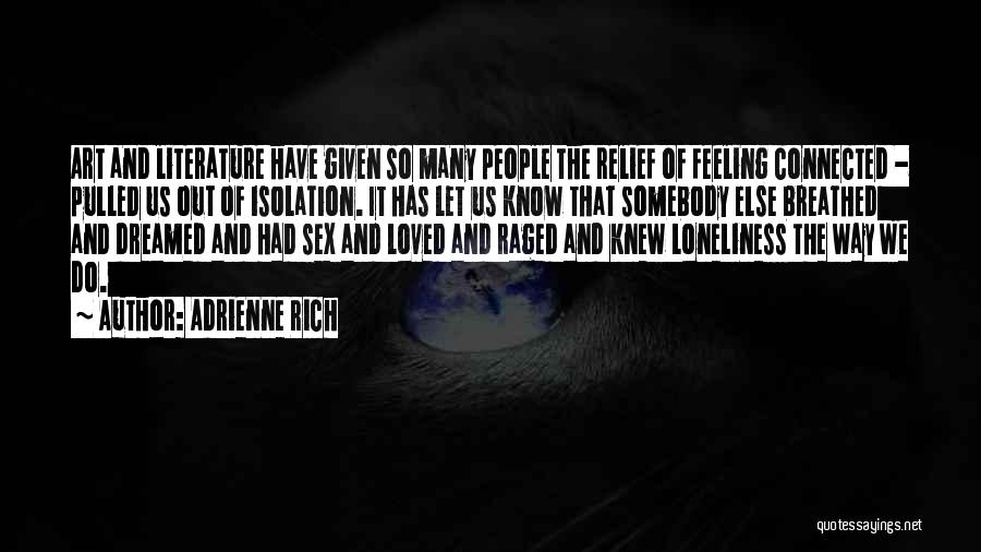 Feeling So Loved Quotes By Adrienne Rich