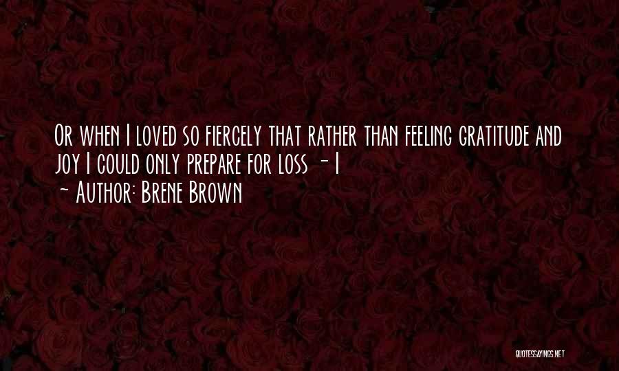 Feeling So Loved Quotes By Brene Brown