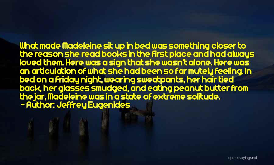 Feeling So Loved Quotes By Jeffrey Eugenides