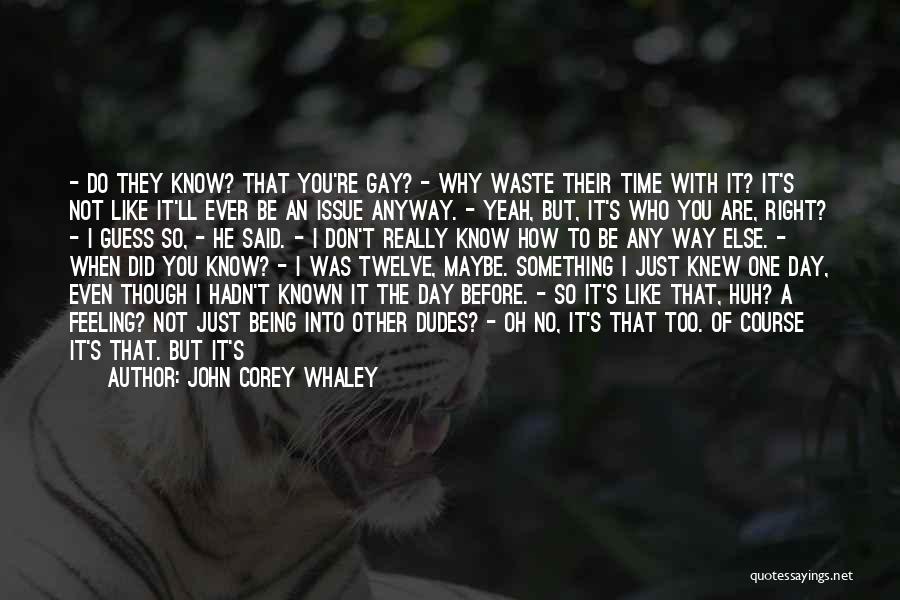 Feeling So Much Better Quotes By John Corey Whaley