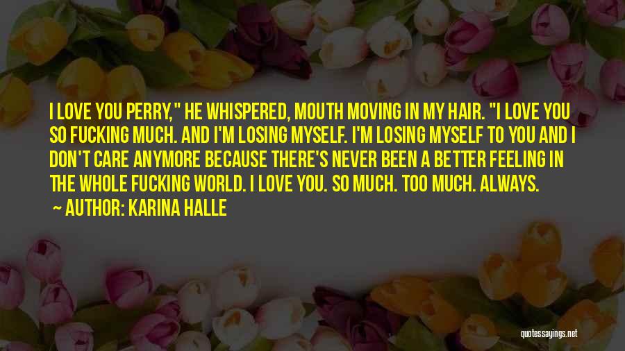 Feeling So Much Better Quotes By Karina Halle