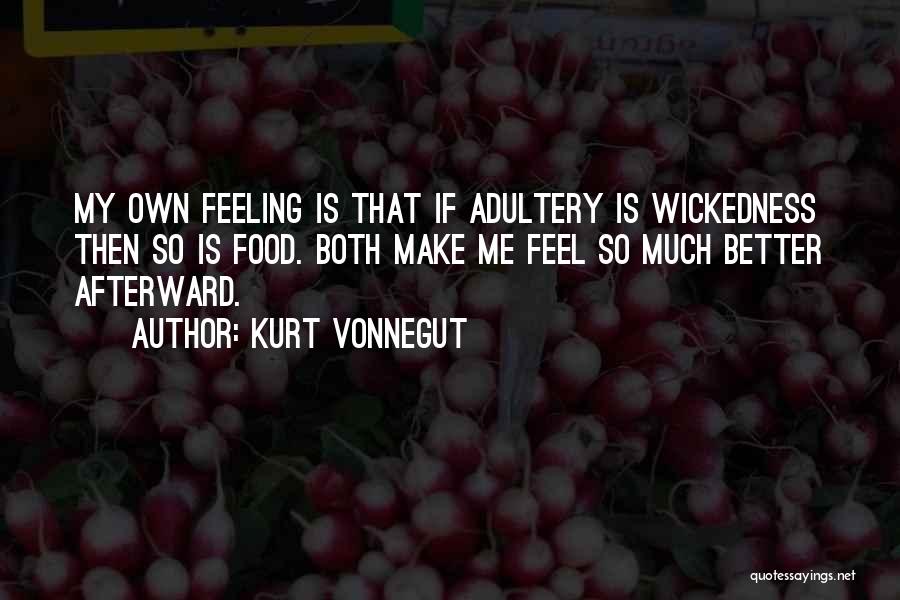 Feeling So Much Better Quotes By Kurt Vonnegut