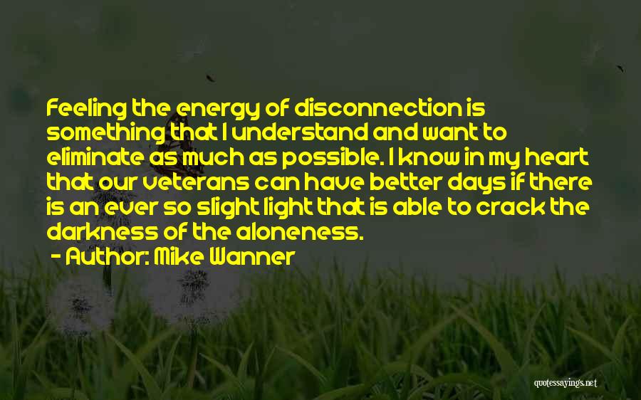 Feeling So Much Better Quotes By Mike Wanner
