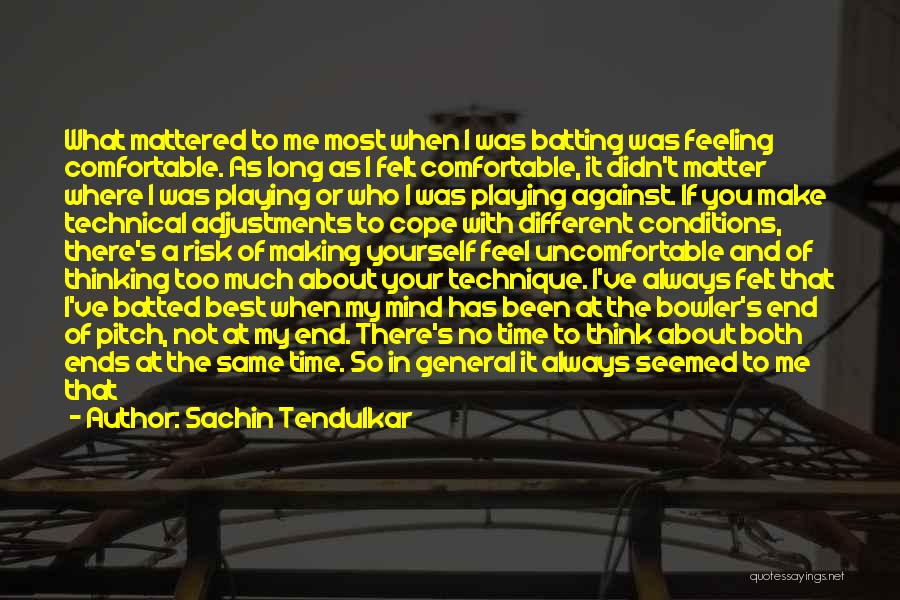 Feeling So Much Better Quotes By Sachin Tendulkar