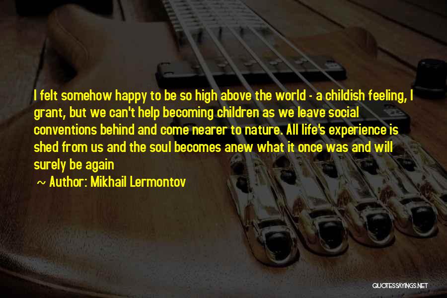 Feeling So Much Happy Quotes By Mikhail Lermontov