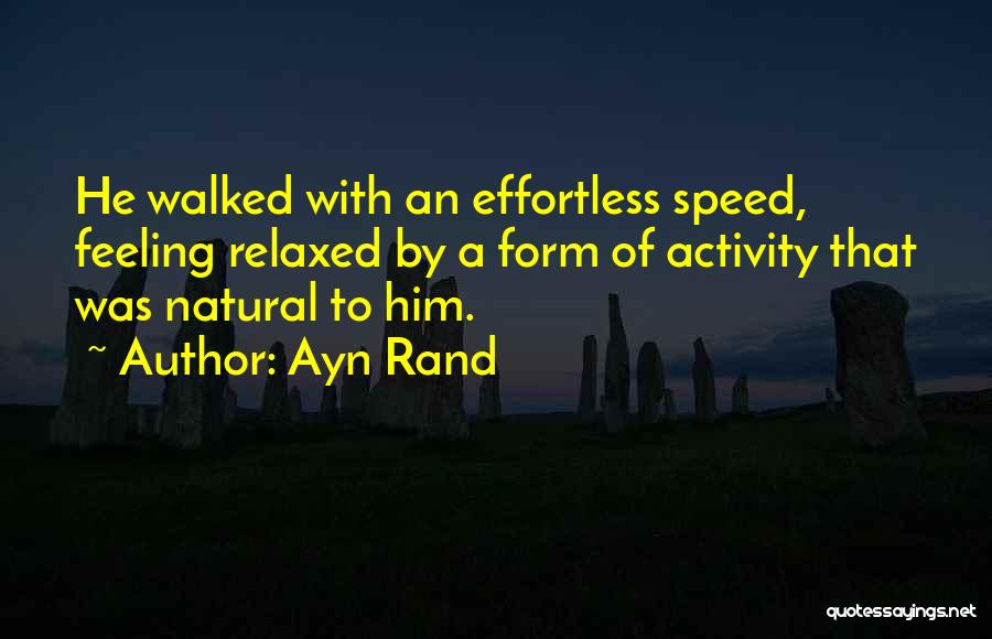 Feeling So Relaxed Quotes By Ayn Rand