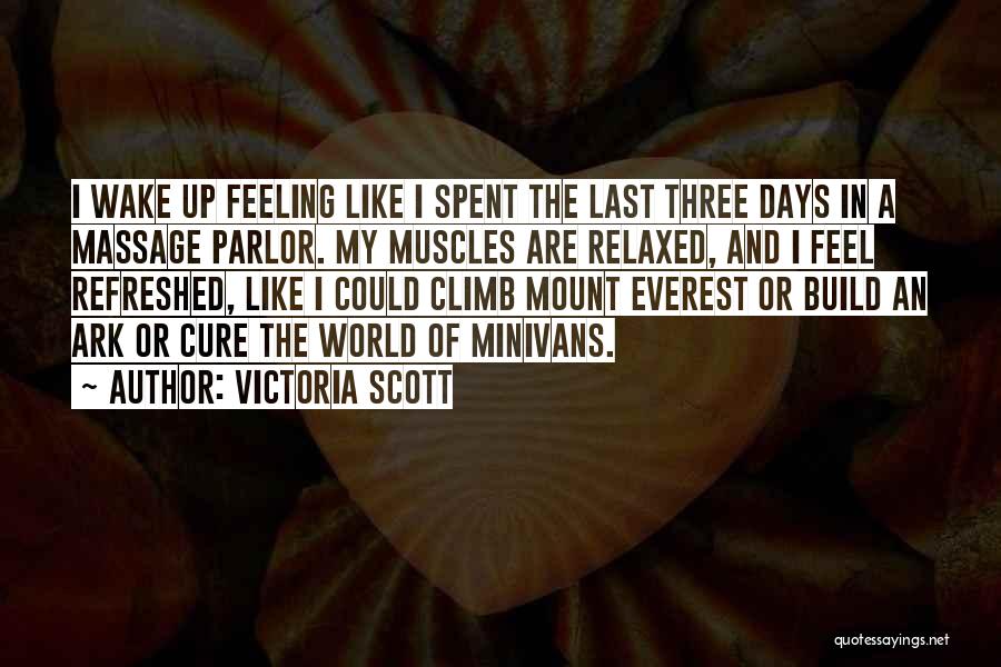 Feeling So Relaxed Quotes By Victoria Scott