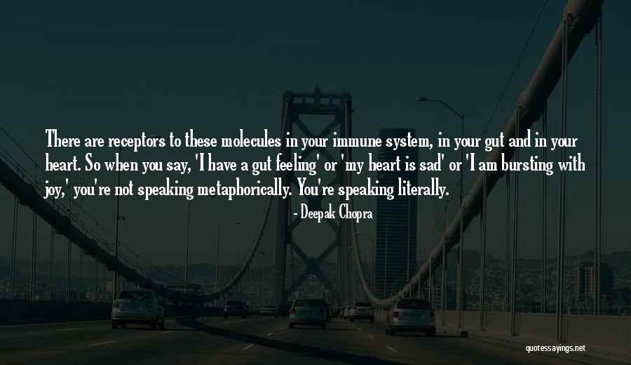 Feeling So Sad Quotes By Deepak Chopra