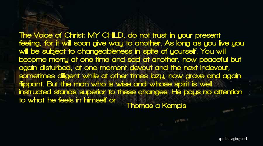 Feeling So Sad Quotes By Thomas A Kempis