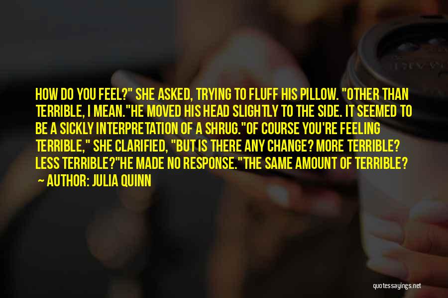 Feeling So Sick Quotes By Julia Quinn