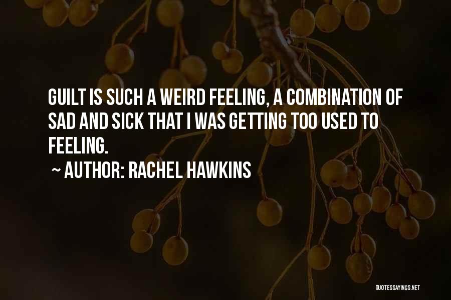 Feeling So Sick Quotes By Rachel Hawkins