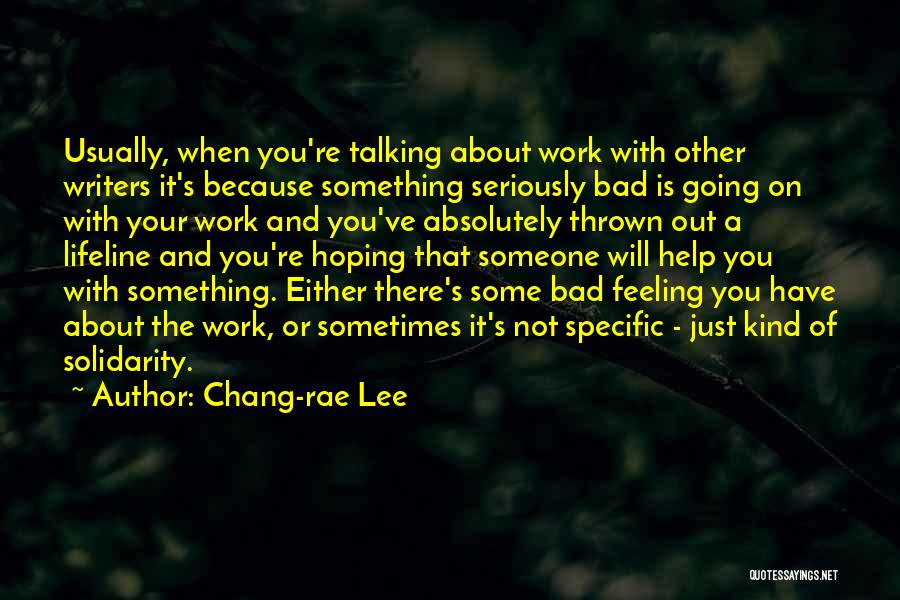 Feeling Solidarity Quotes By Chang-rae Lee