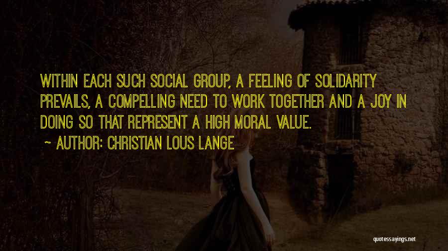 Feeling Solidarity Quotes By Christian Lous Lange