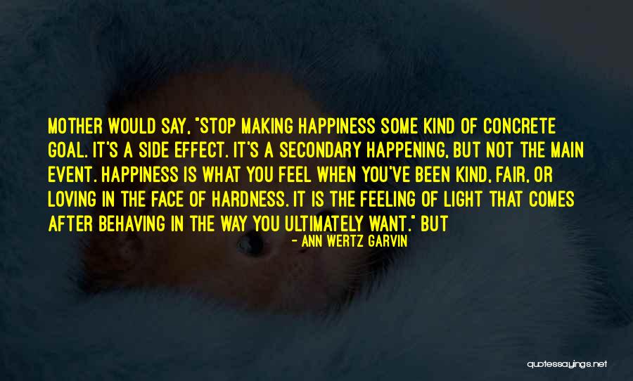 Feeling Some Kind Of Way Quotes By Ann Wertz Garvin Feeling Some Kind Of Way Quotes By Ann Wertz Garvin