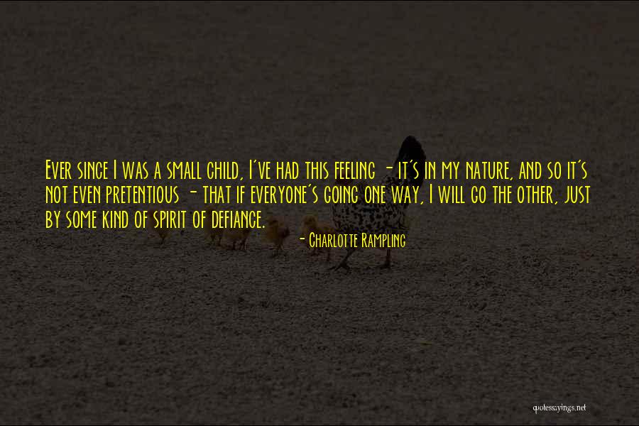 Feeling Some Kind Of Way Quotes By Charlotte Rampling Feeling Some Kind Of Way Quotes By Charlotte Rampling