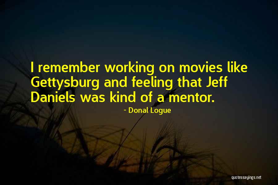 Feeling Some Kind Of Way Quotes By Donal Logue Feeling Some Kind Of Way Quotes By Donal Logue