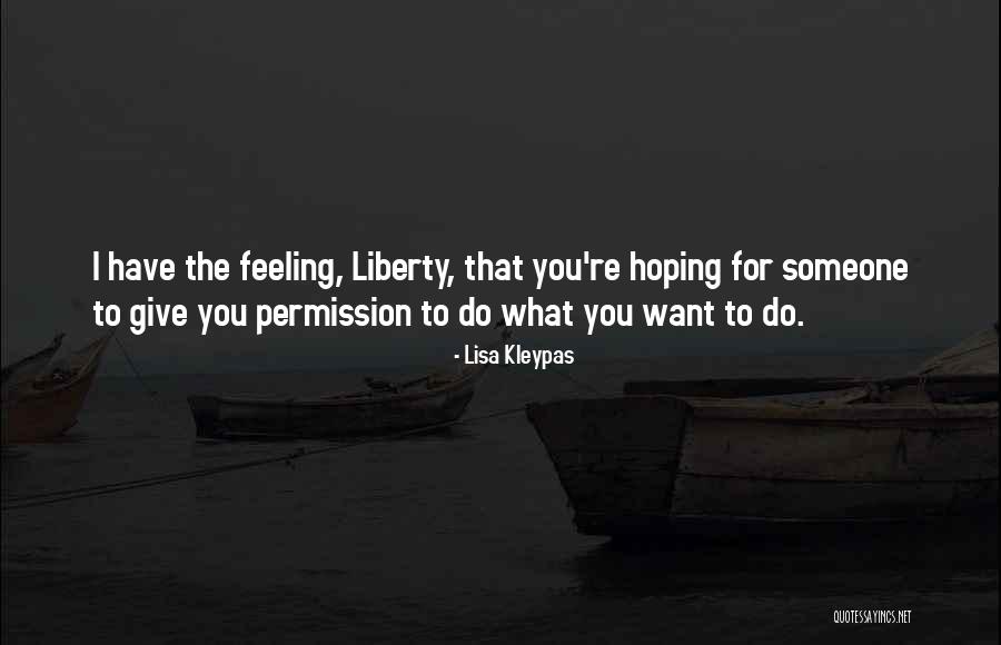 Feeling Someone Quotes By Lisa Kleypas Feeling Someone Quotes By Lisa Kleypas