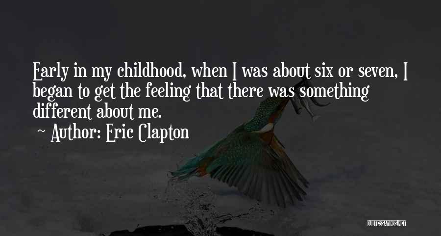Feeling Something Different Quotes By Eric Clapton