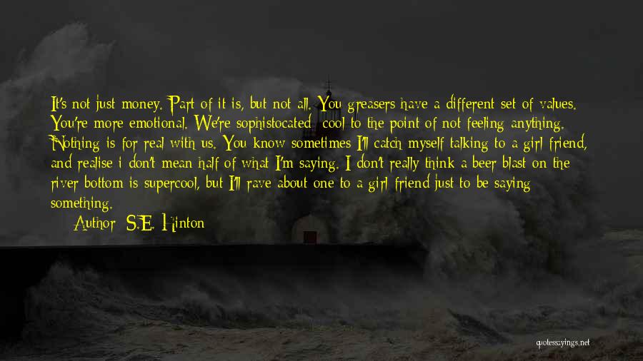 Feeling Something Different Quotes By S.E. Hinton