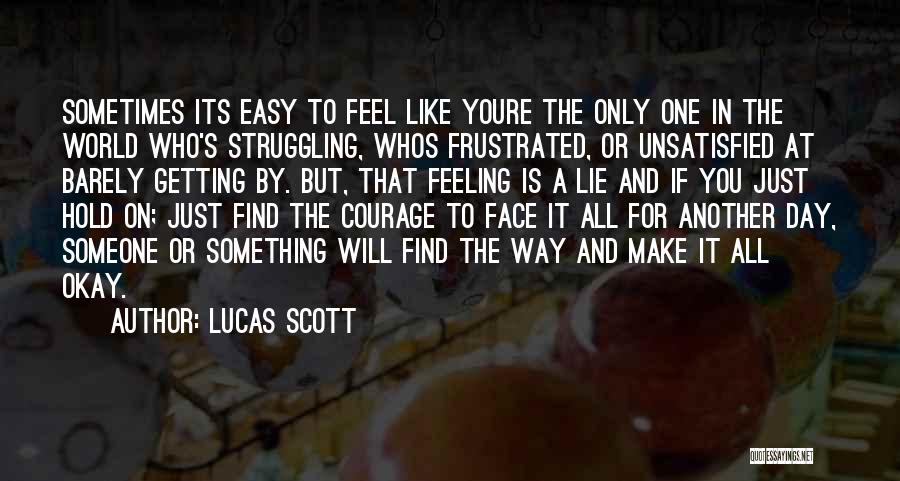 Feeling Something For Someone Quotes By Lucas Scott