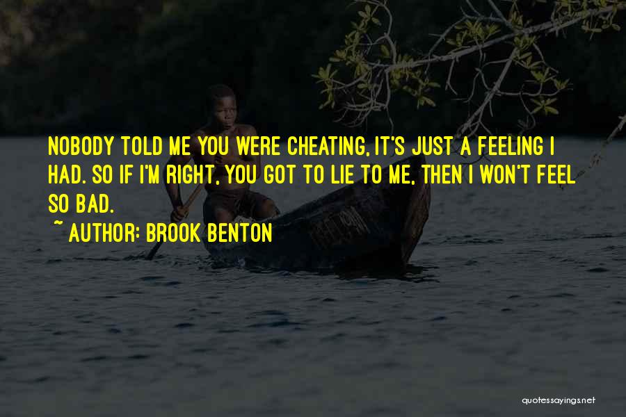 Feeling Sorry For Cheating Quotes By Brook Benton