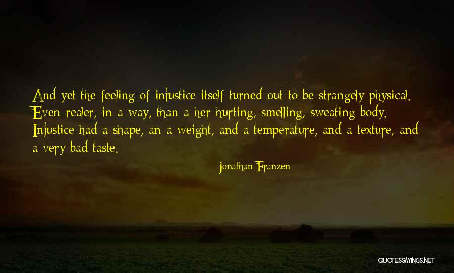 Feeling Sorry For Hurting Someone Quotes By Jonathan Franzen Feeling Sorry For Hurting Someone Quotes By Jonathan Franzen