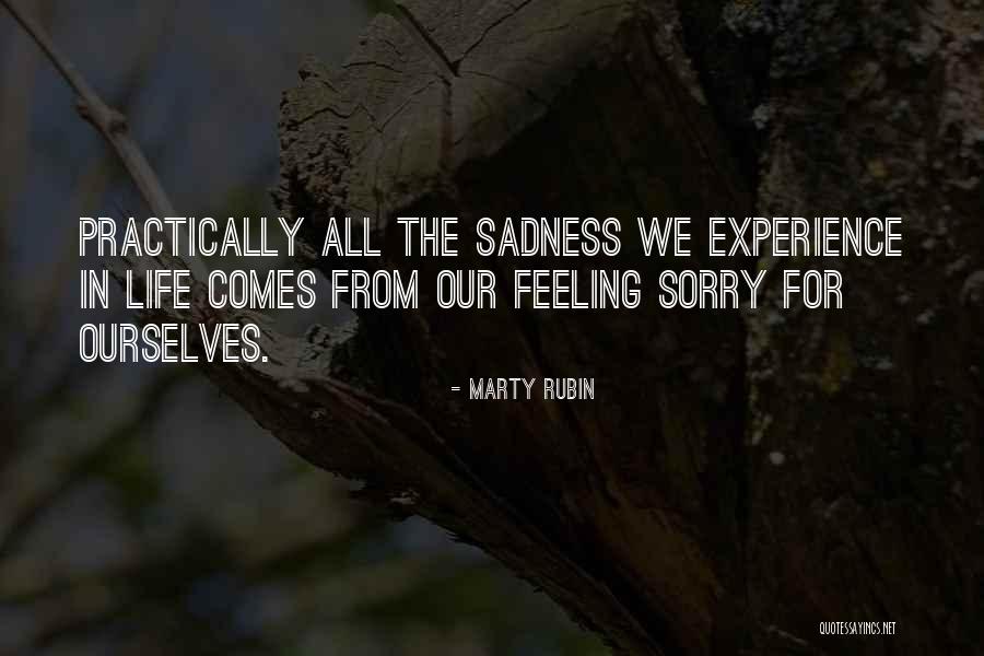 Feeling Sorry For Self Quotes By Marty Rubin Feeling Sorry For Self Quotes By Marty Rubin