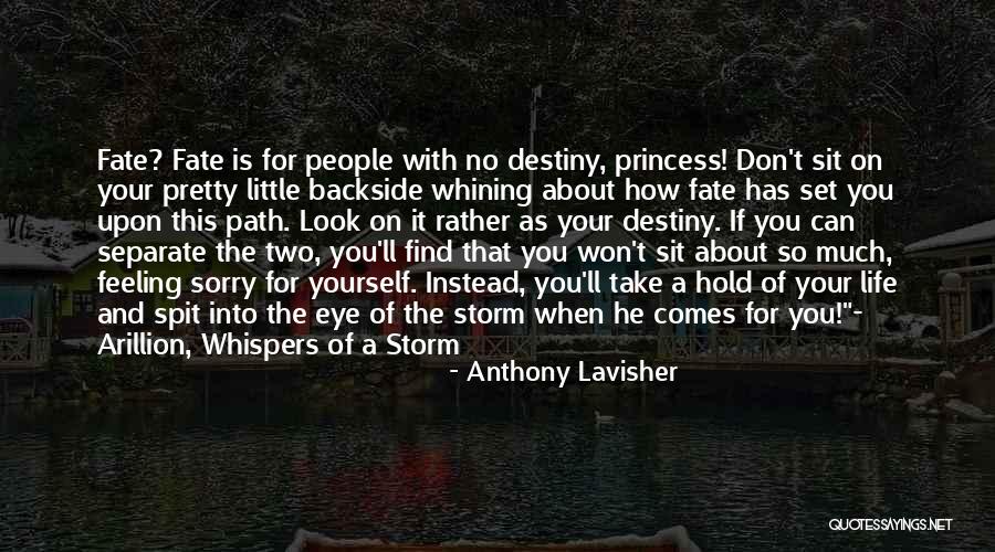 Feeling Sorry For You Quotes By Anthony Lavisher Feeling Sorry For You Quotes By Anthony Lavisher