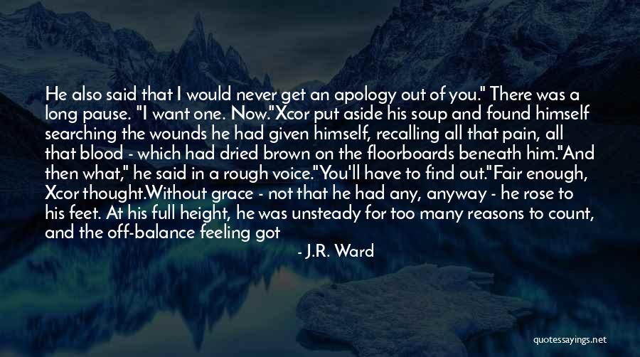 Feeling Sorry For You Quotes By J.R. Ward Feeling Sorry For You Quotes By J.R. Ward