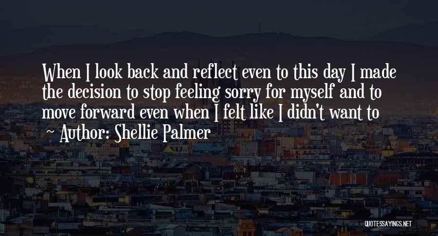 Feeling Sorry Quotes By Shellie Palmer