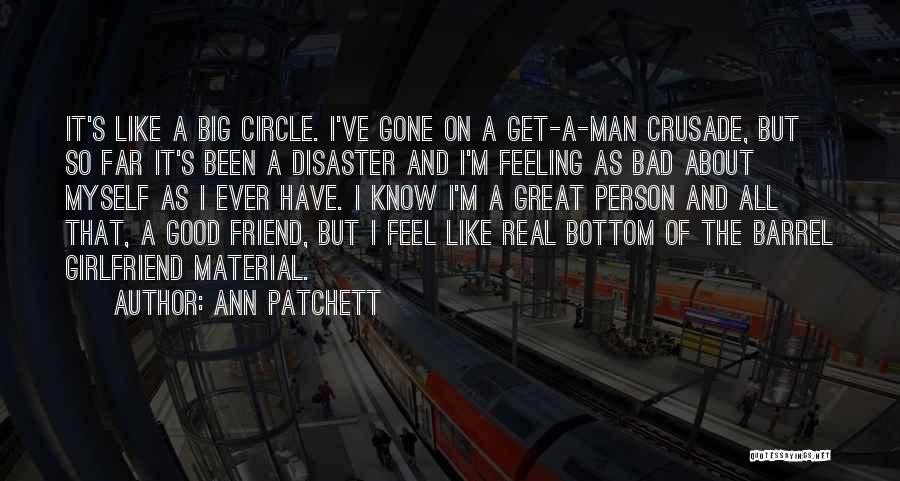 Feeling Sorry To Girlfriend Quotes By Ann Patchett