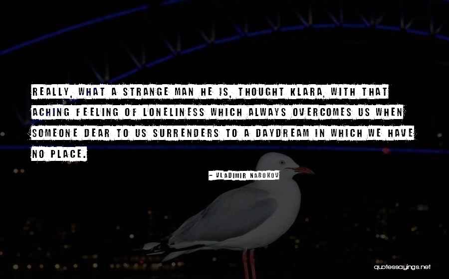 Feeling Strange Quotes By Vladimir Nabokov Feeling Strange Quotes By Vladimir Nabokov