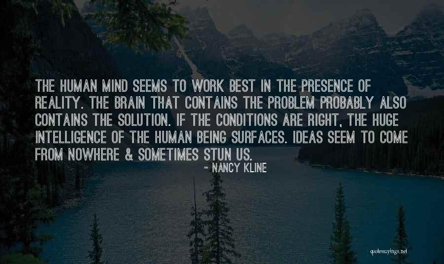 Feeling Stressed And Alone Quotes By Nancy Kline Feeling Stressed And Alone Quotes By Nancy Kline