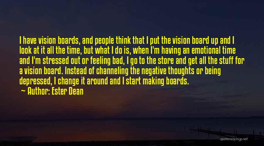 Feeling Stressed And Depressed Quotes By Ester Dean