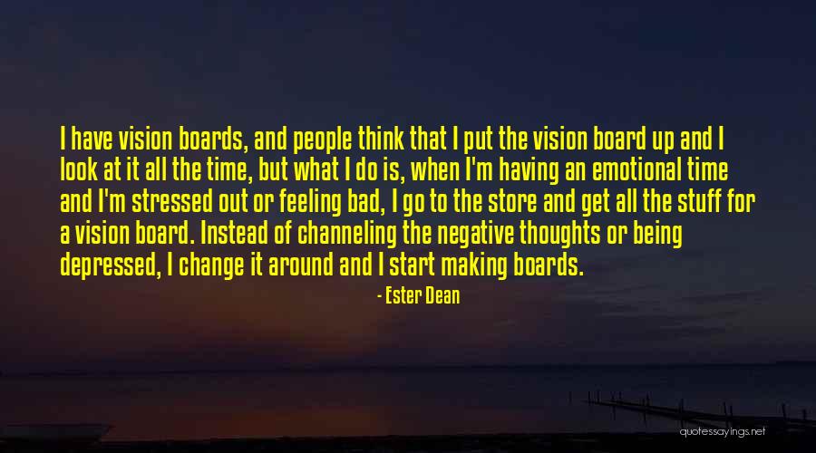 Feeling Stressed And Depressed Quotes By Ester Dean