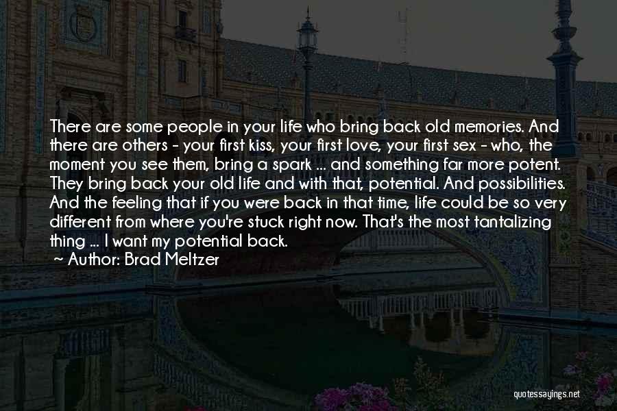 Feeling Stuck Life Quotes By Brad Meltzer