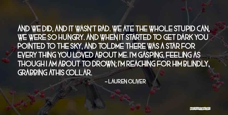 Feeling Stupid In Love Quotes By Lauren Oliver Feeling Stupid In Love Quotes By Lauren Oliver