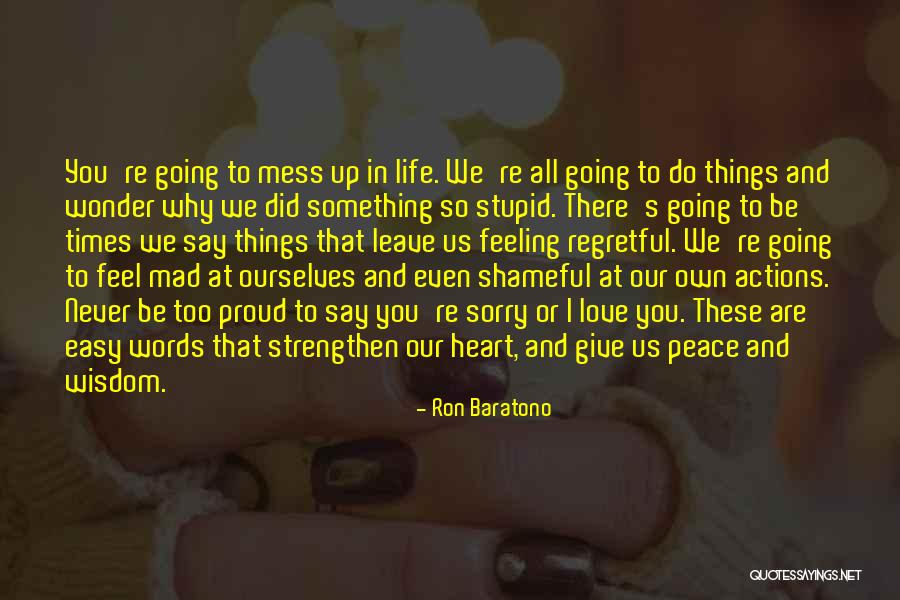 Feeling Stupid In Love Quotes By Ron Baratono Feeling Stupid In Love Quotes By Ron Baratono
