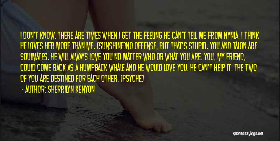 Feeling Stupid In Love Quotes By Sherrilyn Kenyon
