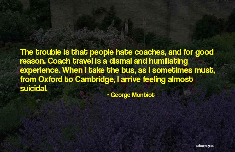 Feeling Suicidal Quotes By George Monbiot Feeling Suicidal Quotes By George Monbiot