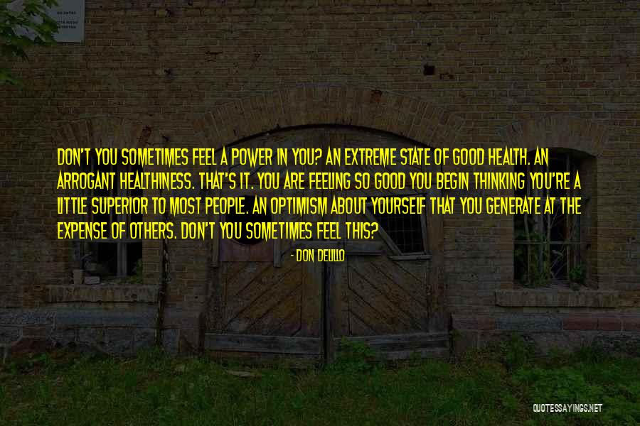 Feeling Superior Quotes By Don DeLillo Feeling Superior Quotes By Don DeLillo