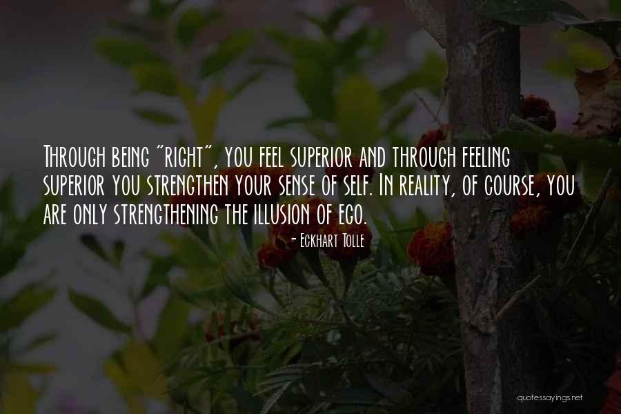 Feeling Superior Quotes By Eckhart Tolle Feeling Superior Quotes By Eckhart Tolle