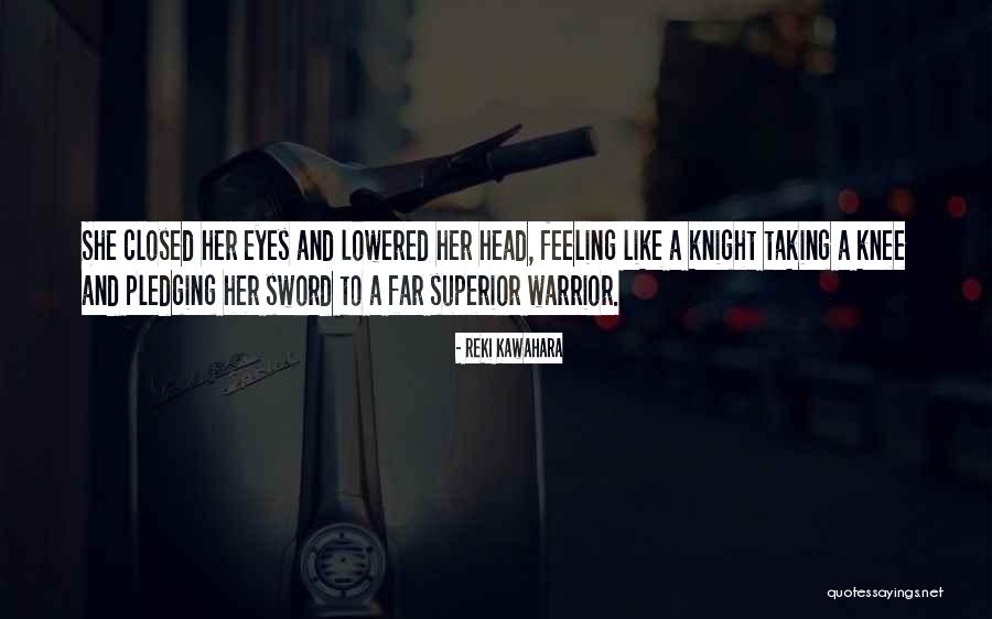 Feeling Superior Quotes By Reki Kawahara Feeling Superior Quotes By Reki Kawahara