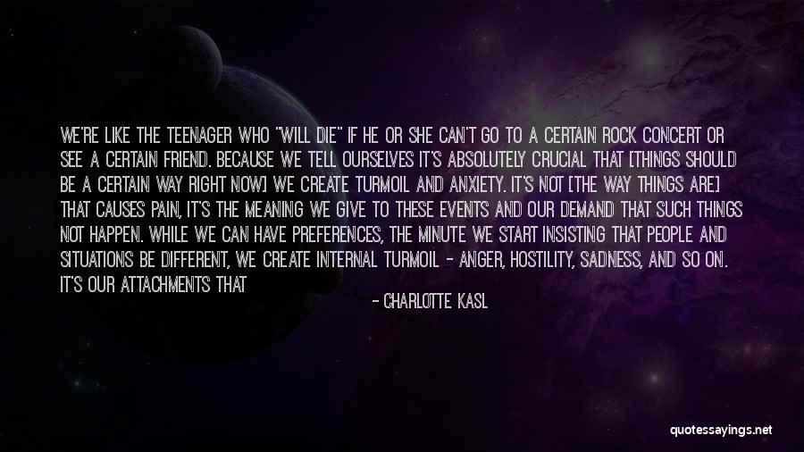 Feeling Teenager Quotes By Charlotte Kasl Feeling Teenager Quotes By Charlotte Kasl