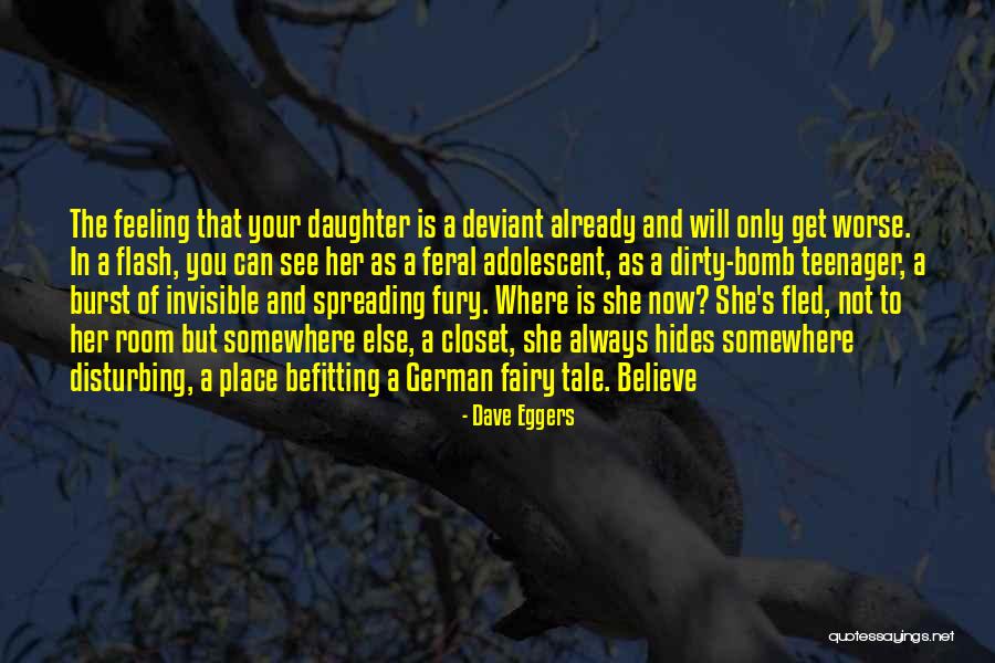 Feeling Teenager Quotes By Dave Eggers Feeling Teenager Quotes By Dave Eggers