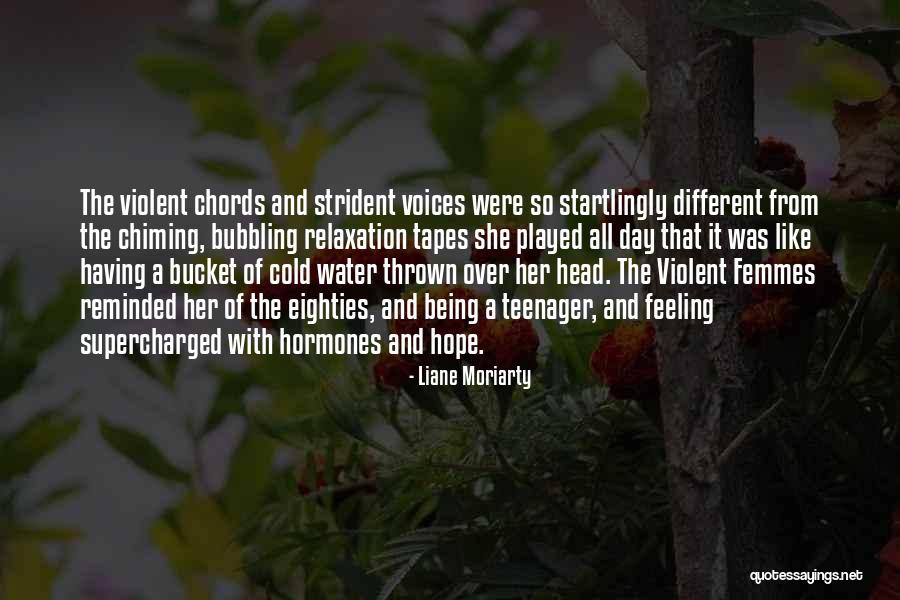 Feeling Teenager Quotes By Liane Moriarty Feeling Teenager Quotes By Liane Moriarty