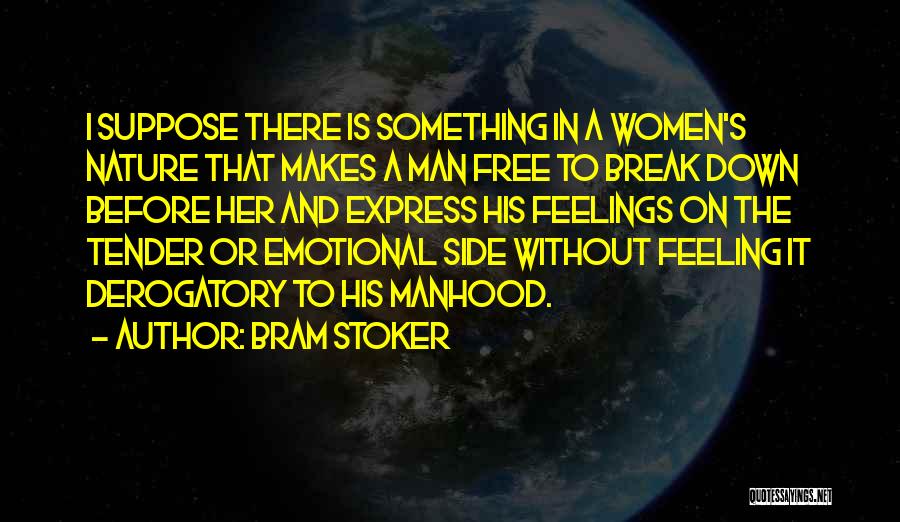 Feeling Tender Quotes By Bram Stoker