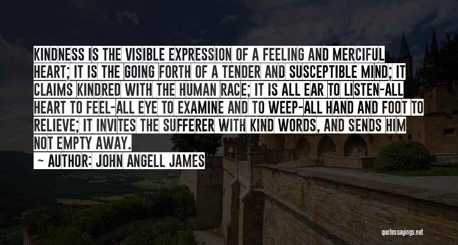 Feeling Tender Quotes By John Angell James