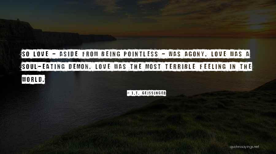 Feeling Terrible Quotes By J.T. Geissinger Feeling Terrible Quotes By J.T. Geissinger